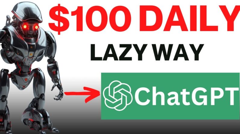 Chat GPT Easily Earns $100 Daily (MAKE MONEY ONLINE EVEN IF YOUR LAZY)